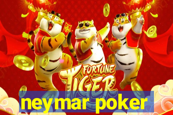 neymar poker