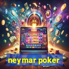 neymar poker