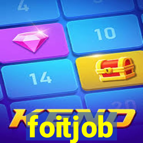 foitjob