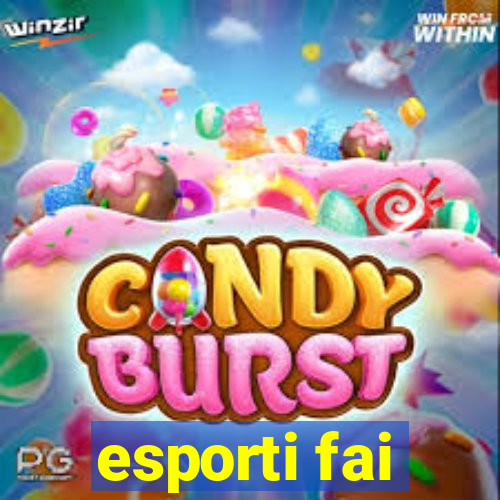 esporti fai