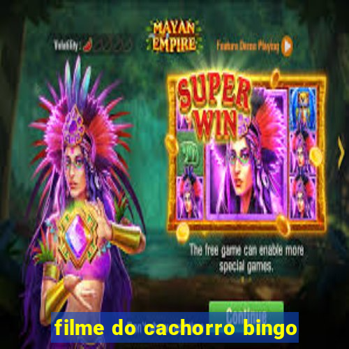 filme do cachorro bingo