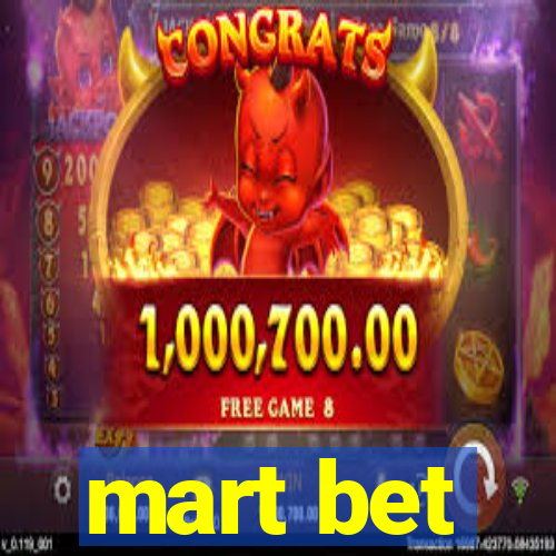 mart bet