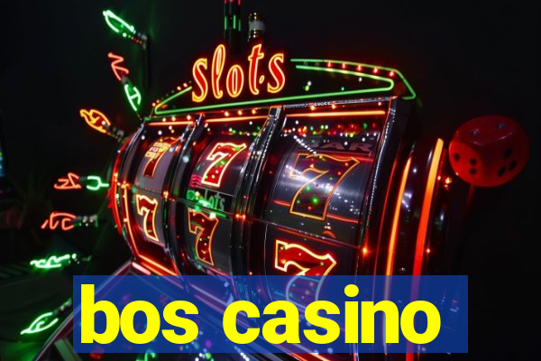 bos casino