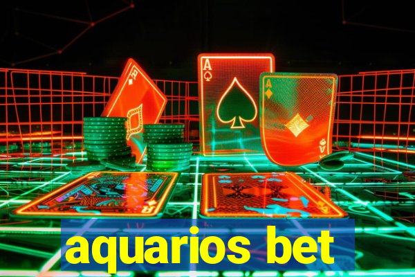 aquarios bet