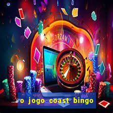 o jogo coast bingo paga mesmo