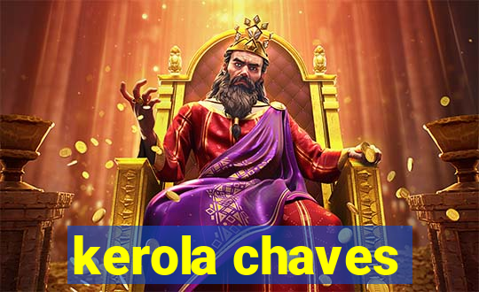 kerola chaves