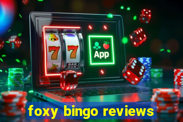 foxy bingo reviews