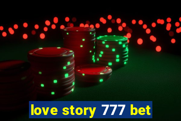 love story 777 bet