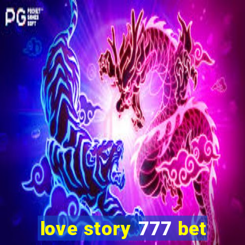 love story 777 bet