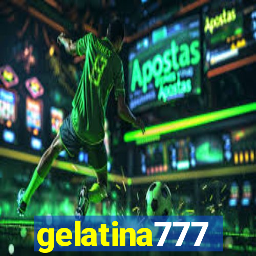 gelatina777