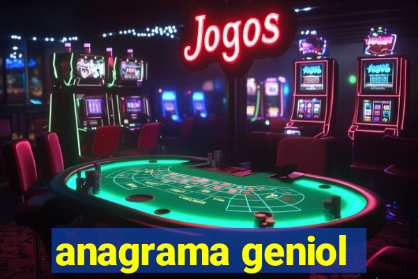 anagrama geniol