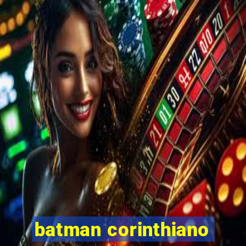 batman corinthiano