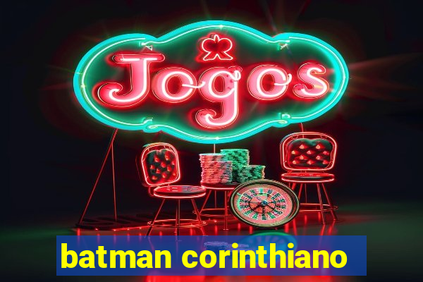 batman corinthiano