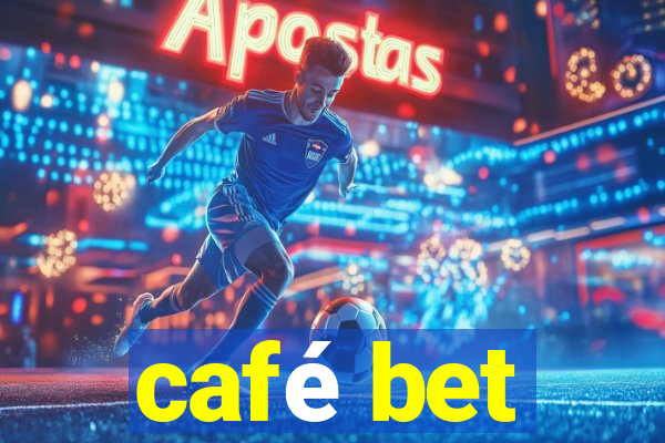 café bet