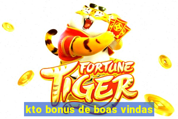 kto bonus de boas vindas