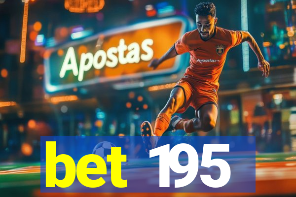 bet 195