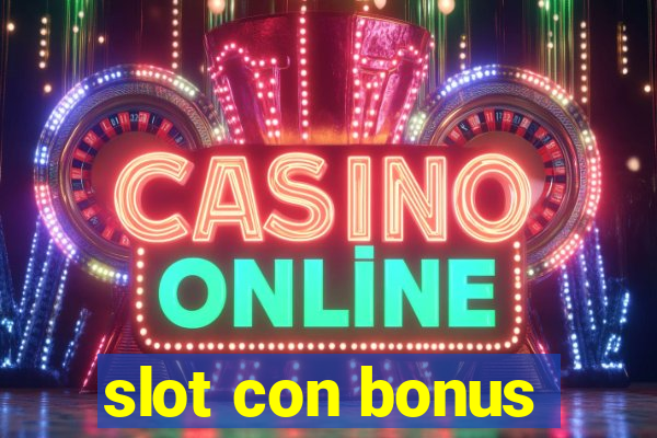 slot con bonus