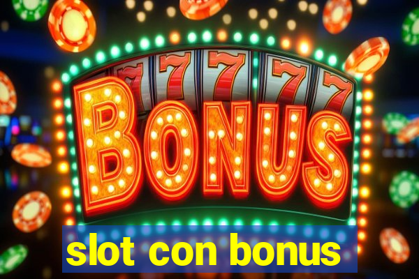 slot con bonus