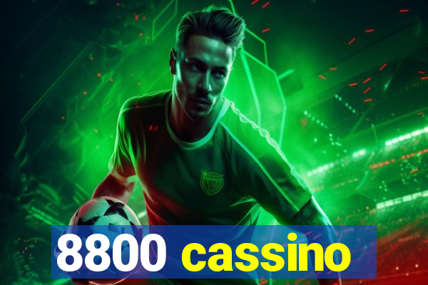 8800 cassino