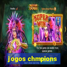 jogos chmpions