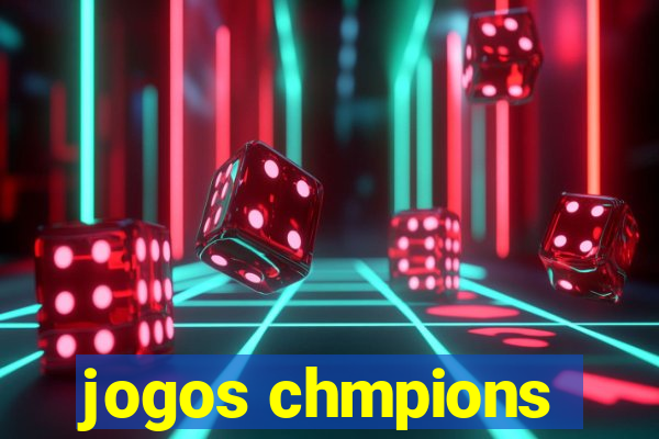 jogos chmpions