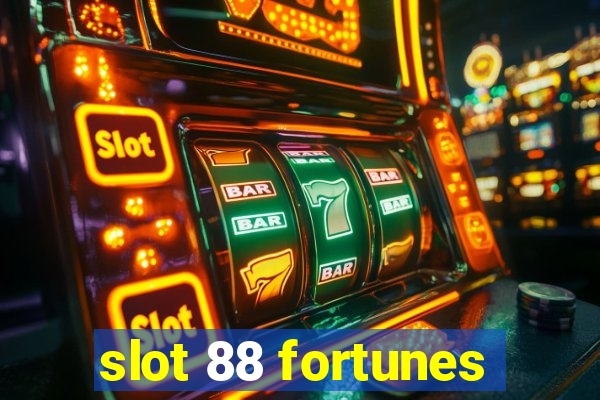 slot 88 fortunes