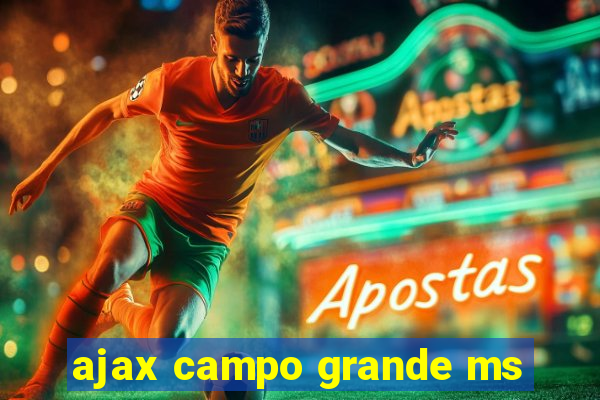 ajax campo grande ms