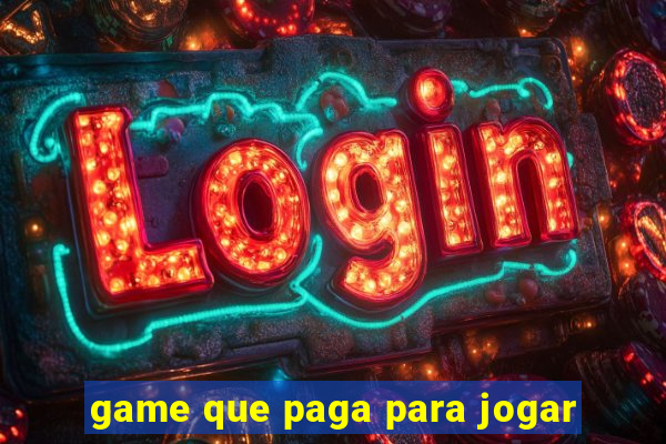 game que paga para jogar