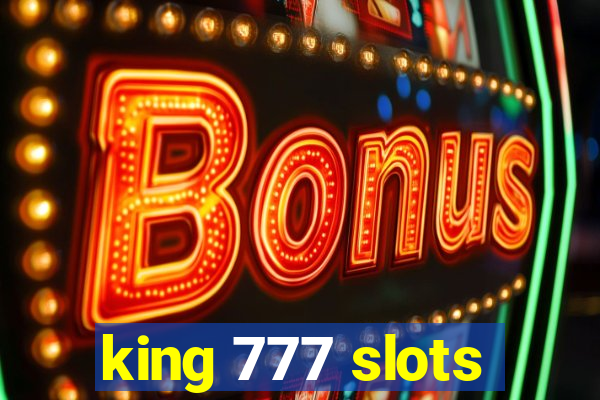 king 777 slots