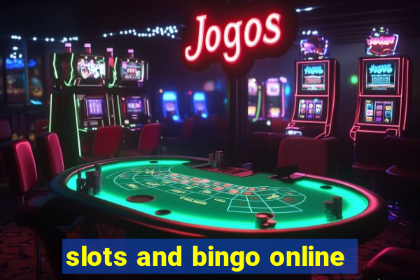 slots and bingo online