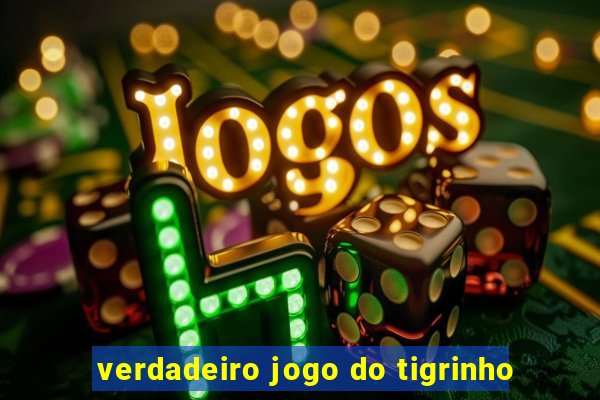 verdadeiro jogo do tigrinho