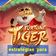 estrategias para jogar fortune tiger