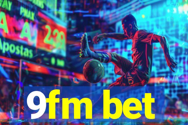 9fm bet