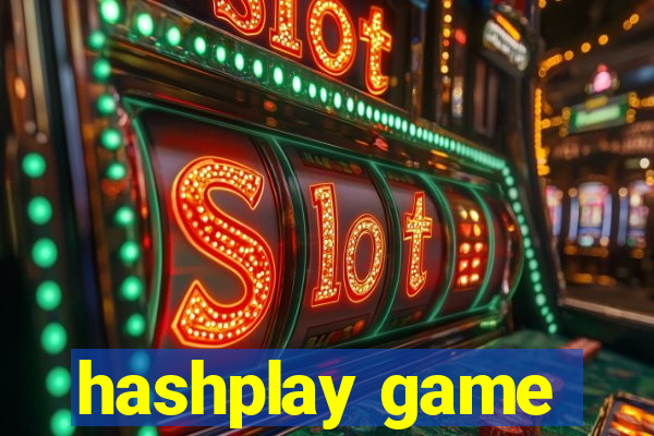 hashplay game