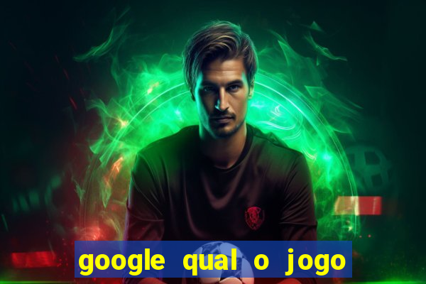 google qual o jogo que ganha dinheiro