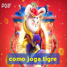 como joga tigre