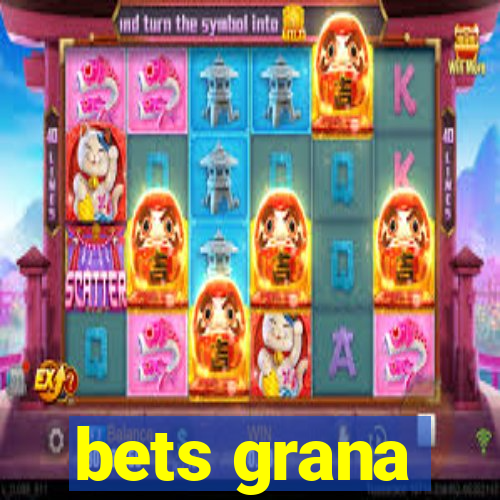 bets grana