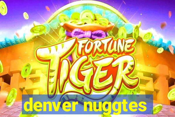 denver nuggtes