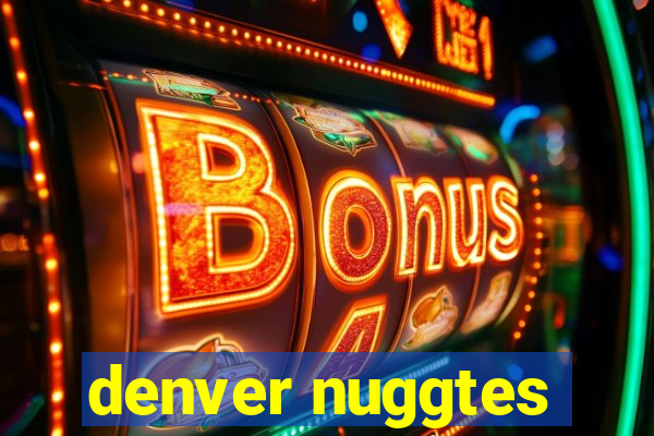 denver nuggtes