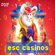 esc casinos