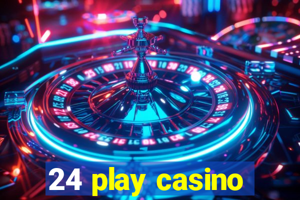 24 play casino