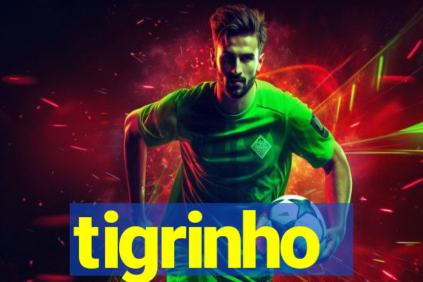 tigrinho