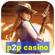 p2p casino