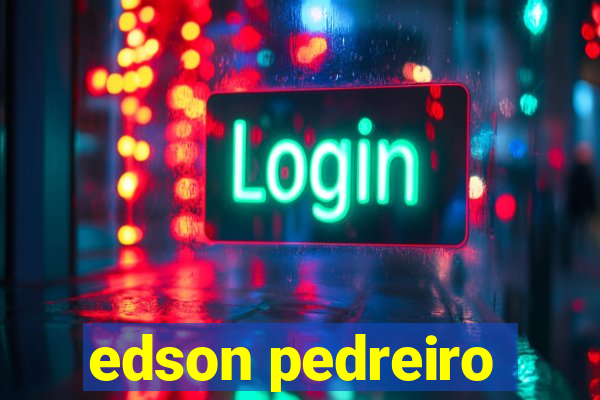 edson pedreiro