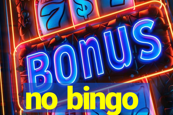 no bingo