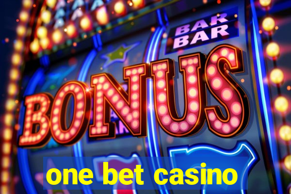 one bet casino