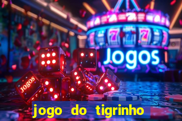 jogo do tigrinho qual a melhor plataforma