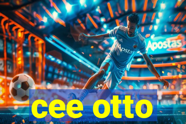 cee otto