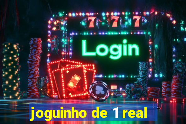 joguinho de 1 real