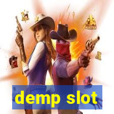 demp slot